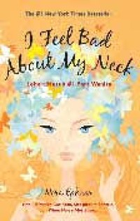 Image of I Feel Bad A bout My Neck